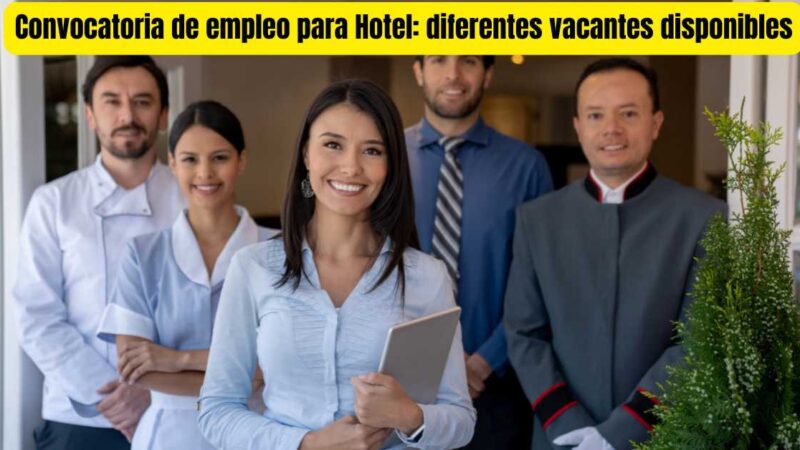 Convocatoria de empleo para Hotel.