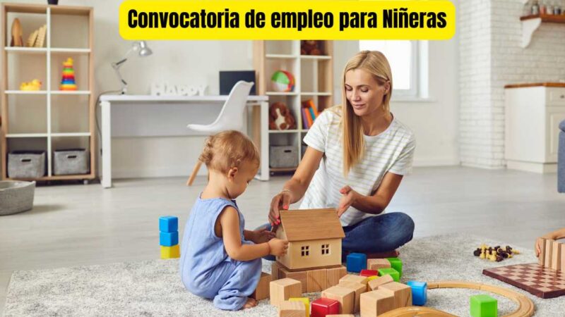 Convocatoria de empleo para Niñeras.