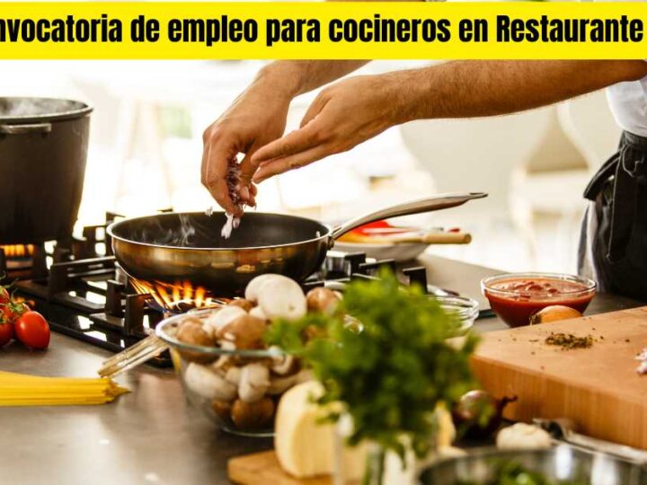 Convocatoria de empleo para Cocineros en Restaurante.