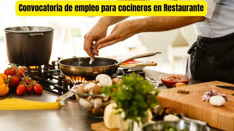 Convocatoria de empleo para Cocineros en Restaurante.